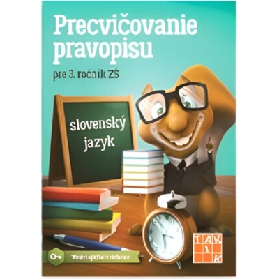 PRECVIČOVANIE PRAVOPISU PRE 3. ROČNÍK