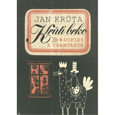 Krůtí brko - Dopisy z Tramtárie - Jan Krůta