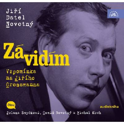 Závidím:Vzpomínka na Jiřího Grossmanna - Novotný Jiří Datel