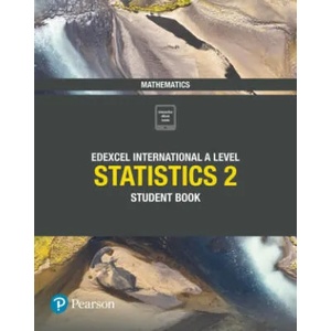 Pearson Edexcel International A Level Mathematics Statistics 2 Student Book | Joe Skrakowski, Harry Smith (ISBN: 9781292245171)