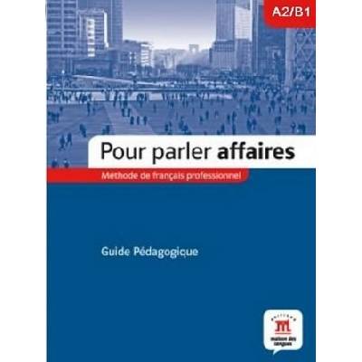 Pour Parler Affaires – Guide du professeur