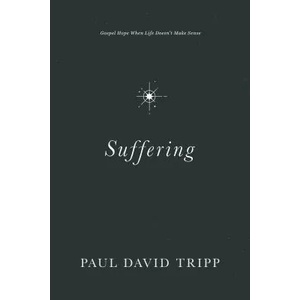 Suffering | Paul David Tripp (ISBN: 9781433556777)