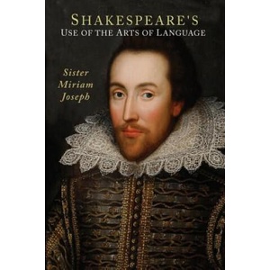 Shakespeare's Use of the Arts of Language (ISBN: 9781614274896)
