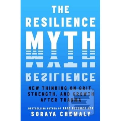 The Resilience Myth - Soraya Chemaly