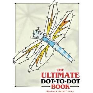 Ultimate Dot-To-Dot Book | Barbara Soloff Levy (ISBN: 9780486443218)