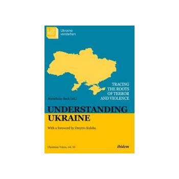 Image 1 of Understanding Ukraine | Marieluise Beck, Serhii Plokhii, Timothy Snyder, Anna Veronika Wendland, Anne Applebaum, Eduard Klein, Gelinada Grinchenko, Gerhard Simon, Irina Scherbakowa, Jan Claas Behrend