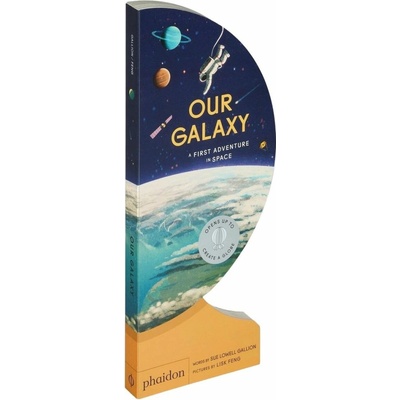 Our Galaxy: A First Adventure in Space - Lowell Gallion Sue