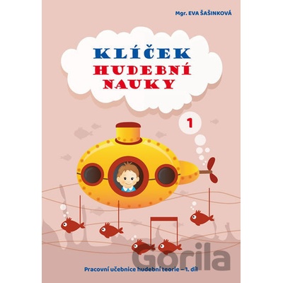 Klíček hudební nauky 1 - Pracovní učebnice hudební teorie 1. díl