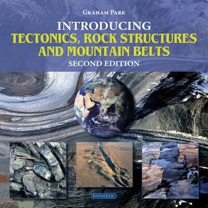 Introducing Tectonics, Rock Structures and Mountain Belts | Graham Park (ISBN: 9781780460949)