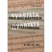 Kvarteta pro bicí nástroje / Quartets for Percussion 9-12 - Libor Kubánek