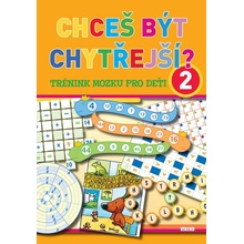 Chceš být chytřejší? 2 - Trénink mozku pro děti