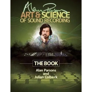 Alan Parsons' Art & Science of Sound Recording | Alan Parsons (ISBN: 9781458443199)