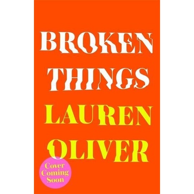 Broken Things - Lauren Oliver