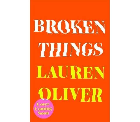 Broken Things - Lauren Oliver
