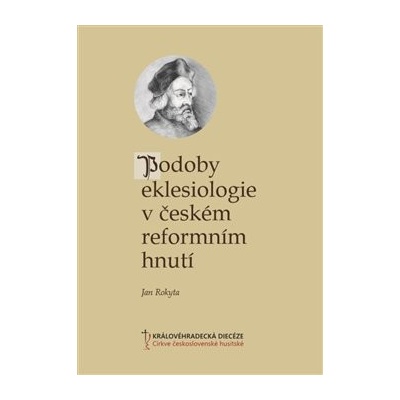Podoby eklesiologie v českém reformním hnutí