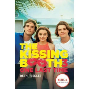 The Kissing Booth #3: One Last Time | Beth Reekles (ISBN: 9780593425657)