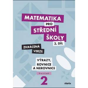 Matematika pro střední školy 2. díl Zkrácená verze | Marie Chadimová (2020)