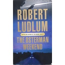 The Osterman Weekend - Robert Ludlum