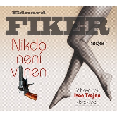 Nikdo není vinen - Eduard Fiker; Ivan Trojan; Jiří Čapka; Zuzana Bydž