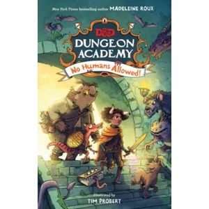 Dungeons & Dragons: Dungeon Academy: No Humans Allowed! | Timothy Probert (ISBN: 9780063039124)