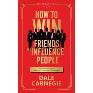 How to Win Friends and Influence People | Dale Carnegie (ISBN: 9789354403774)