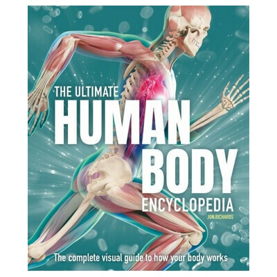 The Ultimate Human Body Encyclopedia - Jon Richards