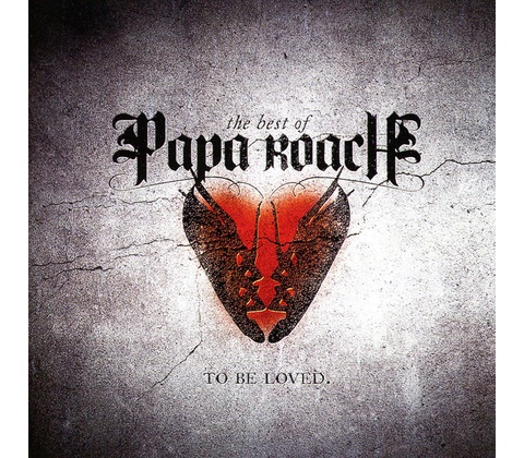 ...TO BE LOVED - PAPA ROACH