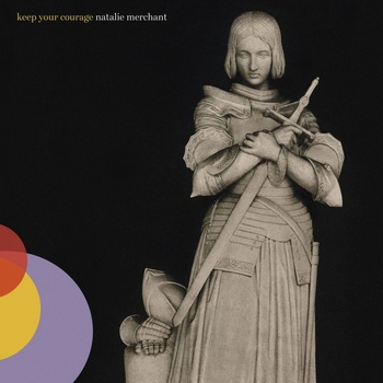 MERCHANT, NATALIE - KEEP YOUR COURAGE CD
