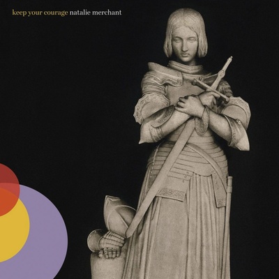 MERCHANT, NATALIE - KEEP YOUR COURAGE CD