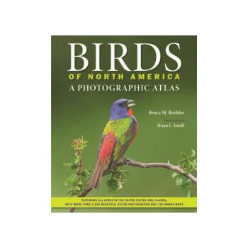 Image 1 of Birds of North America - A Photographic Atlas | Bruce M. Beehler, Brian E. Small, Michael J. Parr