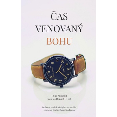 Čas venovaný Bohu - Luigi Accatoli, Jacques O’Cart Dupont