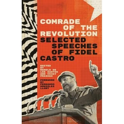 Comrade of the Revolution | Fidel Castro Ruz