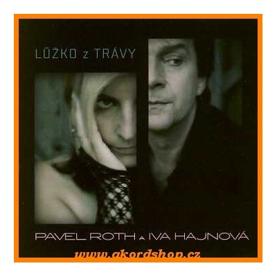 Pavel Roth a Iva Hajnová - Lůžko z trávy CD