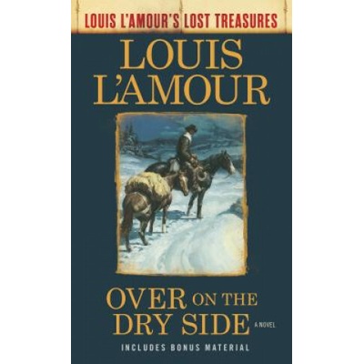 Over on the Dry Side Louis l'Amour's Lost Treasures) - (L'Amour Louis – Hledejceny.cz