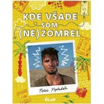 Recenzia Kde všade som nezomrel - Popluhár Peter Pítr