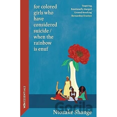 For Colored Girls who have Considered Suicide When The Rainbow is Enuf - Ntozake Shange, Orion Publishing Co