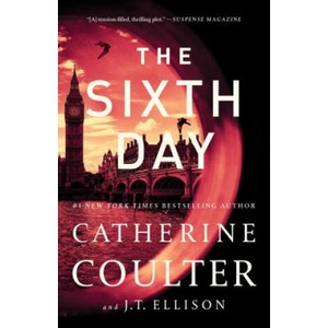 Sixth Day | Catherine Coulter, J T Ellison (2018)