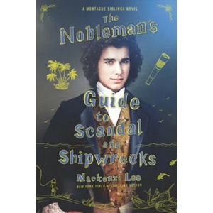 Nobleman's Guide to Scandal and Shipwrecks | MACKENZI LEE (ISBN: 9780062916013)
