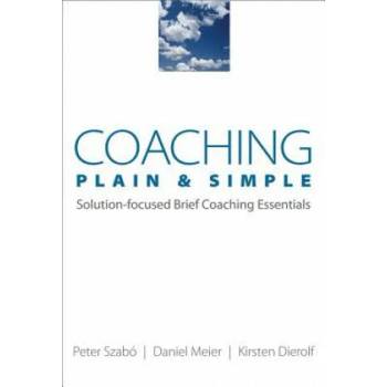 Image 1 of Coaching Plain & Simple | Peter Szabo, Daniel Meier, Kirsten Dierolf
