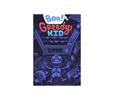 Boo! Greedy Kid