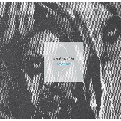 Teserakt - Marián Milčák