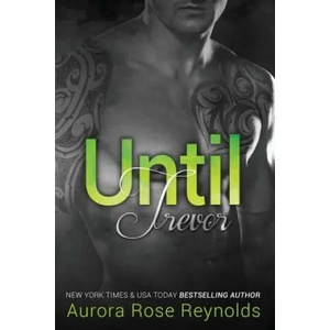 Until Trevor | Aurora Rose Reynolds (ISBN: 9781493643271)