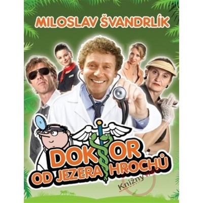 Doktor od jezera hrochů - Miloslav Švandrlík