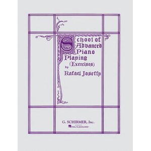 School of Advanced Piano Playing: Piano Technique | Rafael Joseffy (ISBN: 9781458415301)