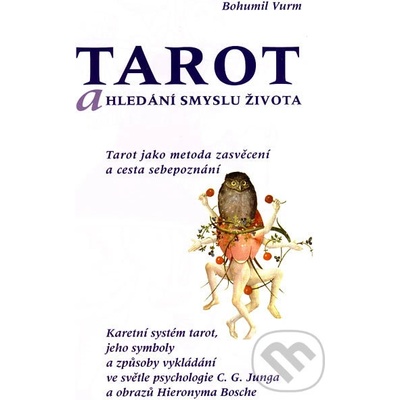 Tarot a hledání smyslu života - Bohumil Vurm