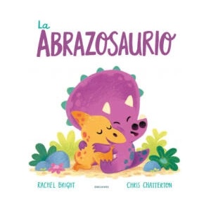 LA ABRAZOSAURIO | BRIGHT, RACHEL (ISBN: 9788414031810)