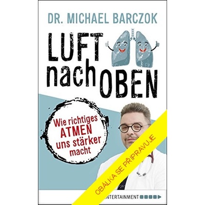 Zdravé plíce - Jak správně dýchat - Barczok Michael