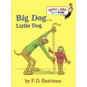Big Dog . . . Little Dog | P D Eastman (2006)