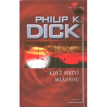 Když mrtví mládnou - Philip K. Dick