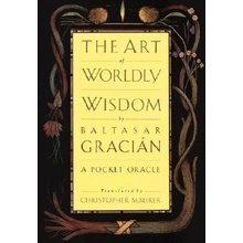 The Art of Worldly Wisdom Gracian BaltasarPevná vazba